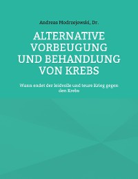 Cover Alternative Vorbeugung und Behandlung von Krebs