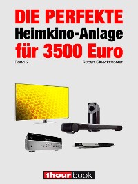 Cover Die perfekte Heimkino-Anlage für 3500 Euro (Band 2)