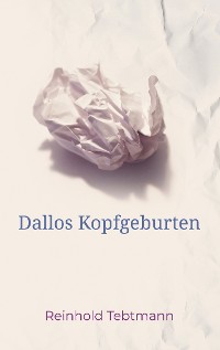 Cover Dallos Kopfgeburten
