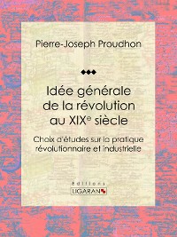 Cover Idée générale de la révolution au XIXe siècle