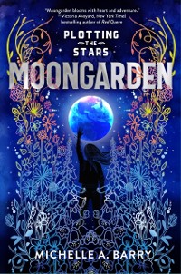 Cover Plotting the Stars 1: Moongarden