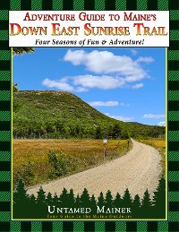 Cover Adventure Guide to Maine's Down East Sunrise Trail