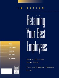 Cover Retaining Your Best Employees (In Action Case Study Series)