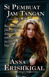 Cover Si Pembuat Jam Tangan: Sebuah Novel (Edisi Melayu)