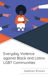 Cover Everyday Violence against Black and Latinx LGBT Communities