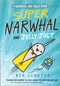 Cover SUPER NARWHAL &_NARWHAL &2 EB