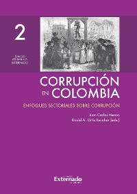 Cover Corrupción en Colombia - Tomo II: Enfoques Sectoriales Sobre Corrupción