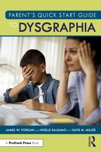 Cover Parent's Quick Start Guide to Dysgraphia