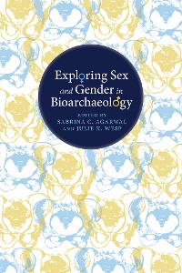 Cover Exploring Sex and Gender in Bioarchaeology