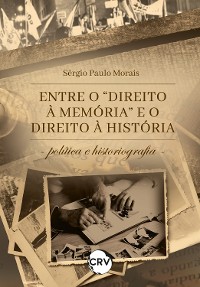 Cover Entre o "Direito à Memória" e o direito à história