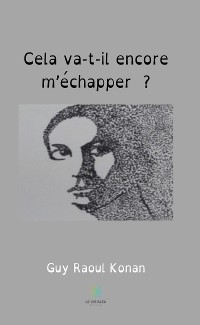 Cover Cela va-t-il encore m’échapper ?