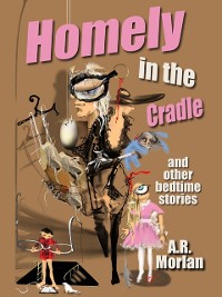 Cover Homely in the Cradle and Other Stories