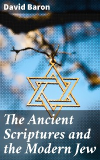 Cover The Ancient Scriptures and the Modern Jew