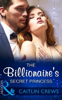 Cover Billionaire's Secret Princess (Mills & Boon Modern) (Scandalous Royal Brides, Book 2)