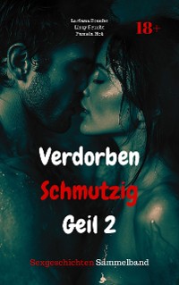 Cover Verdorben Schmutzig Geil 2