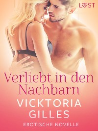 Cover Verliebt in den Nachbarn - Erotische Novelle