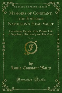 Cover Memoirs of Constant, the Emperor Napoleon's Head Valet
