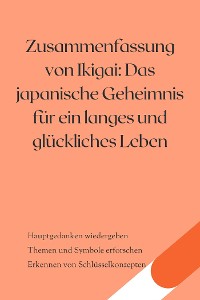 Cover Zusammenfassung von Ikigai: Das japanische Geheimnis für ein langes und glückliches Leben