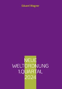 Cover Neue Weltordnung 1.Quartal 2024