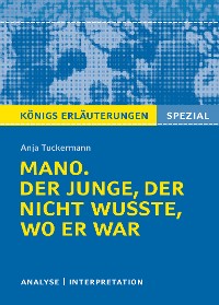 Cover Mano. Der Junge, der nicht wusste, wo er war. Königs Erläuterungen.