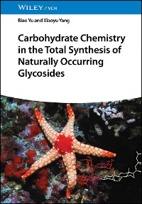 Cover Carbohydrate Chemistry in the Total Synthesis of Naturally Occurring Glycosides