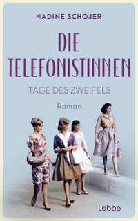 Cover Die Telefonistinnen - Tage des Zweifels