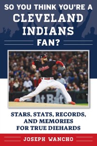 Cover So You Think You're a Cleveland Indians Fan?