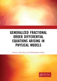Cover Generalized Fractional Order Differential Equations Arising in Physical Models