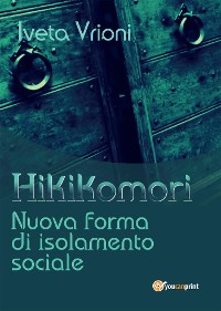 Cover Hikikomori- Nuova forma di isolamento sociale