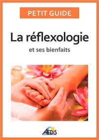 Cover La réflexologie et ses bienfaits