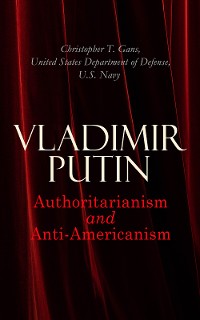 Cover Vladimir Putin: Authoritarianism and Anti-Americanism
