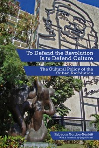 Cover To Defend The Revolution Is To Defend Culture