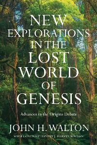 Cover New Explorations in the Lost World of Genesis