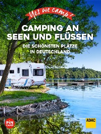 Cover Yes we camp! Camping an Seen und Flüssen