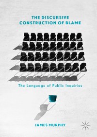 Cover The Discursive Construction of Blame