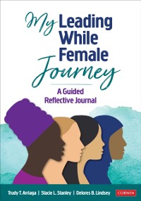 Cover My Leading While Female Journey : A Guided Reflective Journal