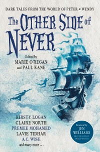 Cover Other Side of Never: Dark Tales from the World of Peter & Wendy