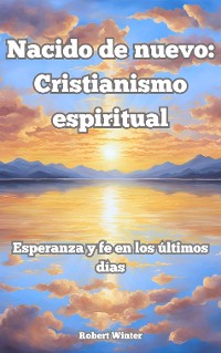 Cover Nacido de nuevo: Cristianismo espiritual