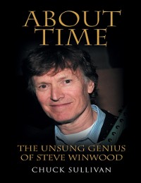 Cover About Time: The Unsung Genius of Steve Winwood