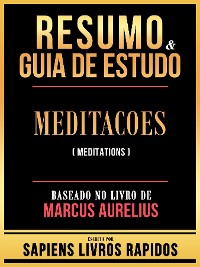 Cover Resumo & Guia De Estudo - Meditacoes (Meditations) - Baseado No Livro De Marcus Aurelius