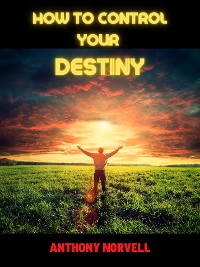 Cover How to control your Destiny