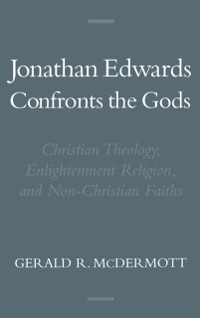 Cover Jonathan Edwards Confronts the Gods