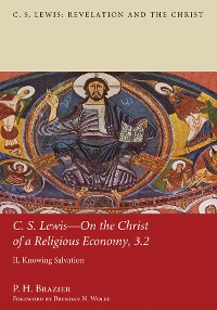 Cover C.S. Lewis—On the Christ of a Religious Economy, 3.2