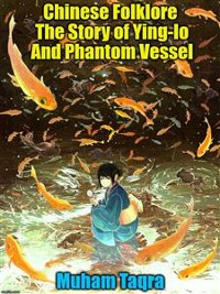 Cover Chinese Folklore The Story of Ying-lo And Phantom Vessel