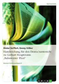Cover Handreichung für den Deutschunterricht zu Gerhart Hauptmann: "Bahnwärter Thiel"