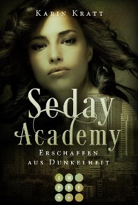 Cover Erschaffen aus Dunkelheit (Seday Academy 3)