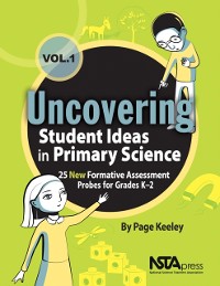 Cover Uncovering Student Ideas in Primary Science, Volume 1