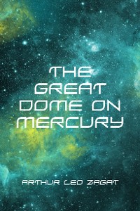 Cover The Great Dome on Mercury