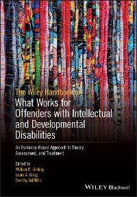 Cover The Wiley Handbook on What Works for Offenders with Intellectual and Developmental Disabilities