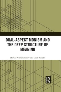 Cover Dual-Aspect Monism and the Deep Structure of Meaning